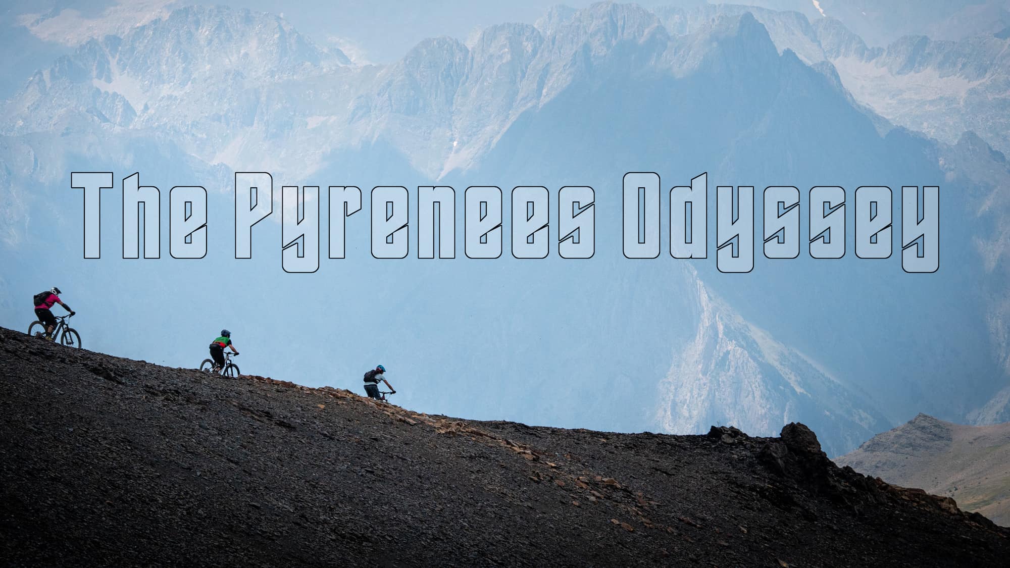 Pyrenees Odyssey | Amazing Pyrenees MTB Adventures